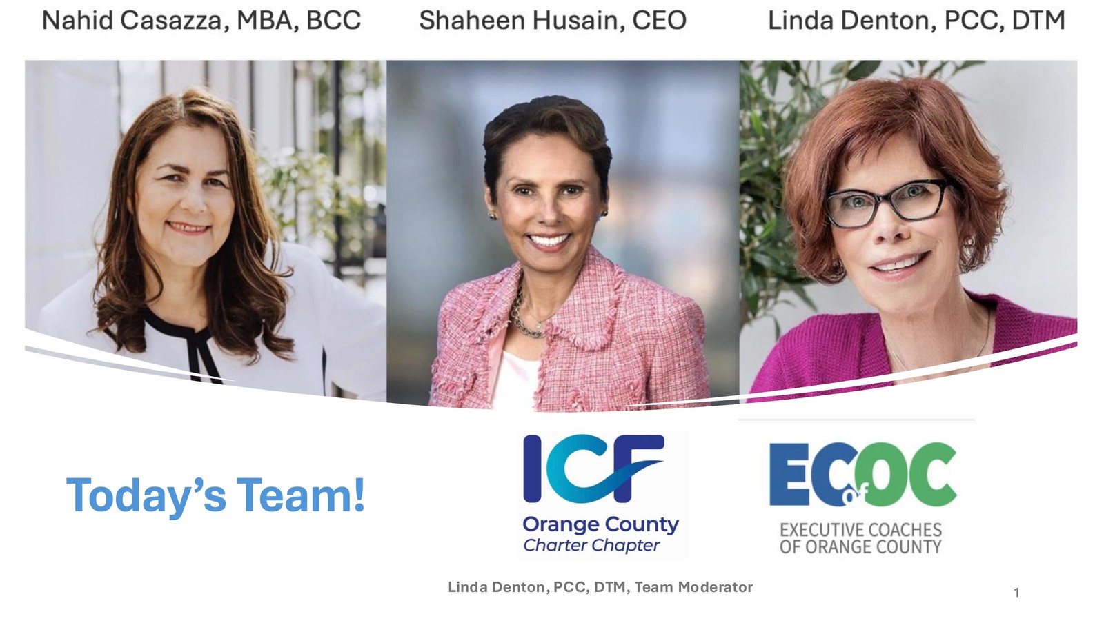 Linda Denton with Nahid Casazza and Shaheen Husain, Team Moderator panel for ICF Orange County and Executive Coaches of Orange County